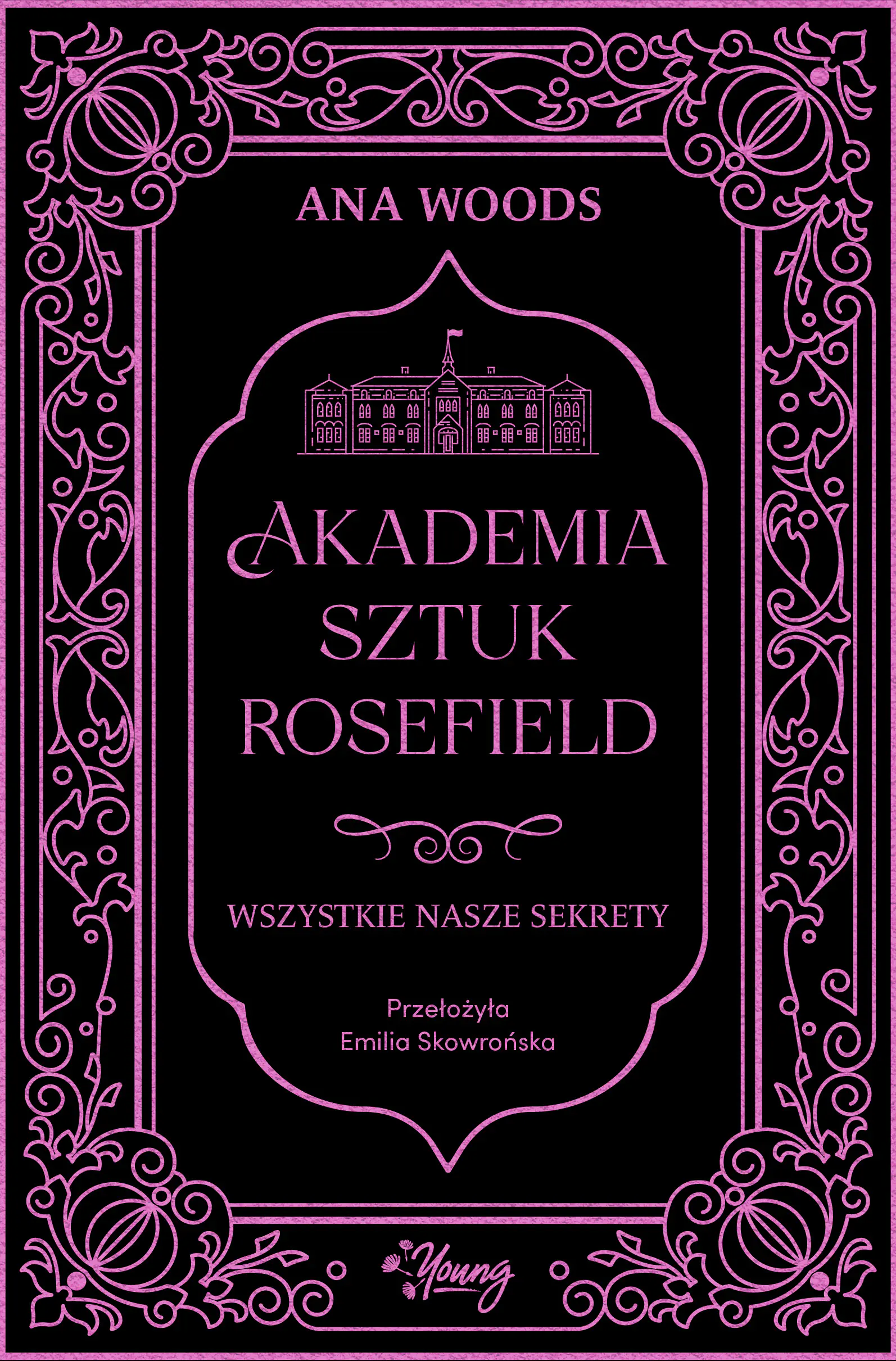 Książka - Wszystkie nasze sekrety. Akademia Sztuk Rosefield. Tom 1