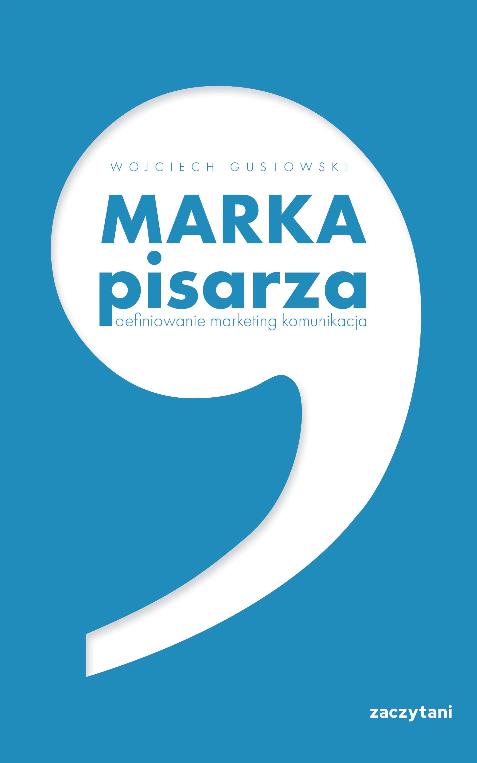 Książka - Marka Pisarza. Definiowanie, marketing, komunikacja