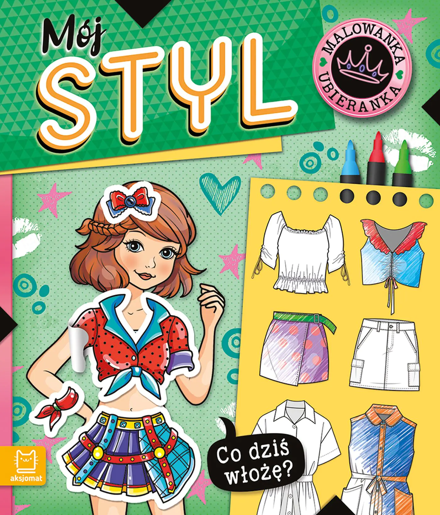 Książka - Co dziś włożę? Malowanka ubieranka. Mój styl