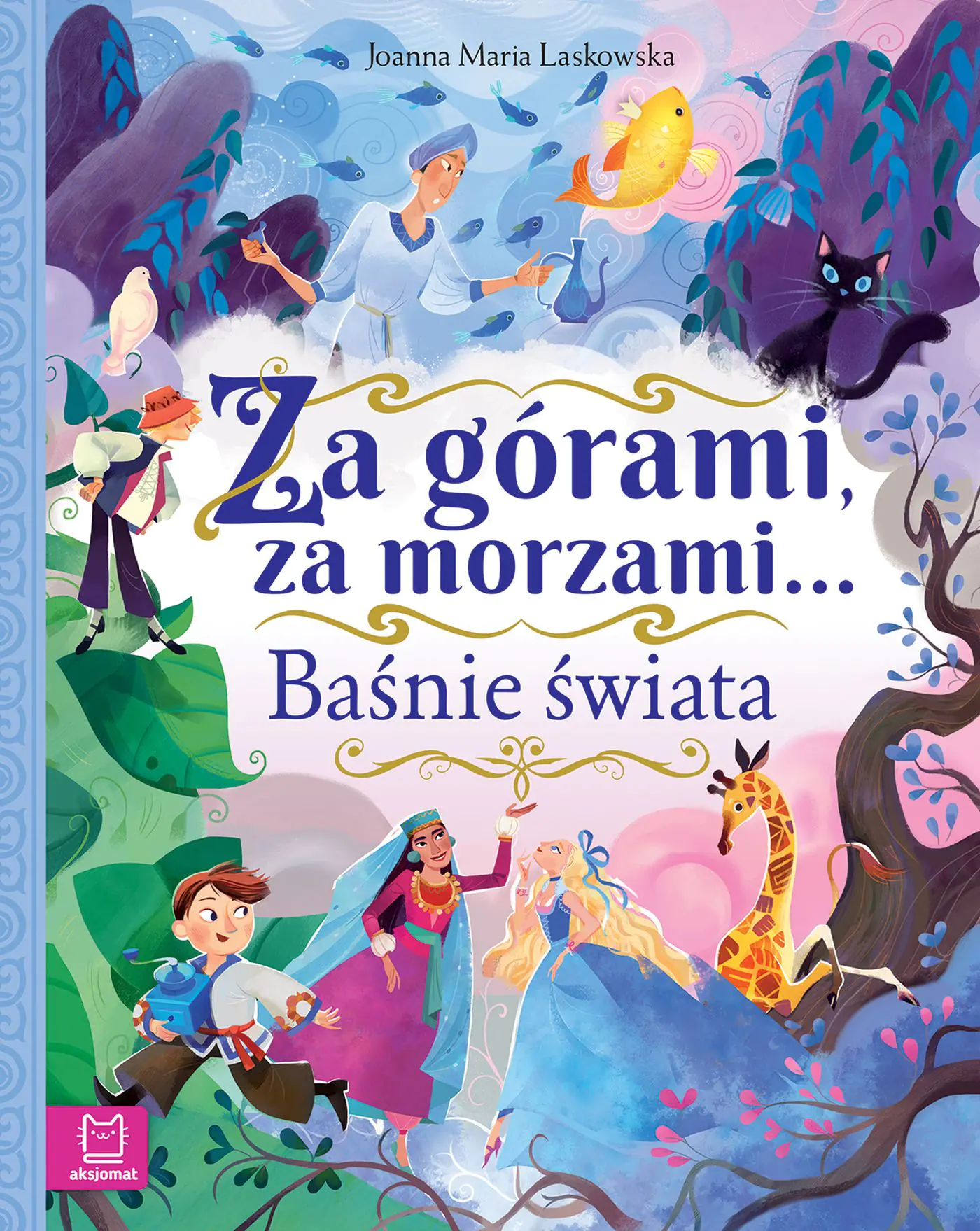 Książka - Za górami, za morzami. Baśnie świata