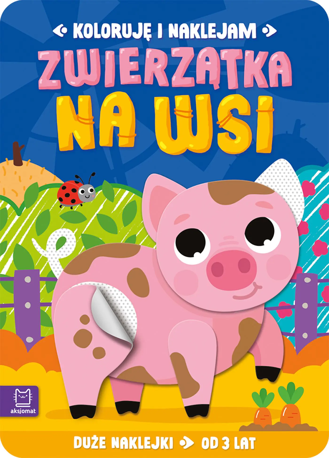 Książka - Koloruję i naklejam. Zwierzątka na wsi. Duże naklejki od 3 lat
