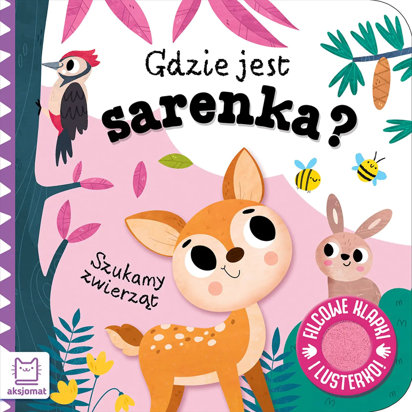 Książka - Szukamy zwierząt. Gdzie jest sarenka  Filcowe klapki i lusterko