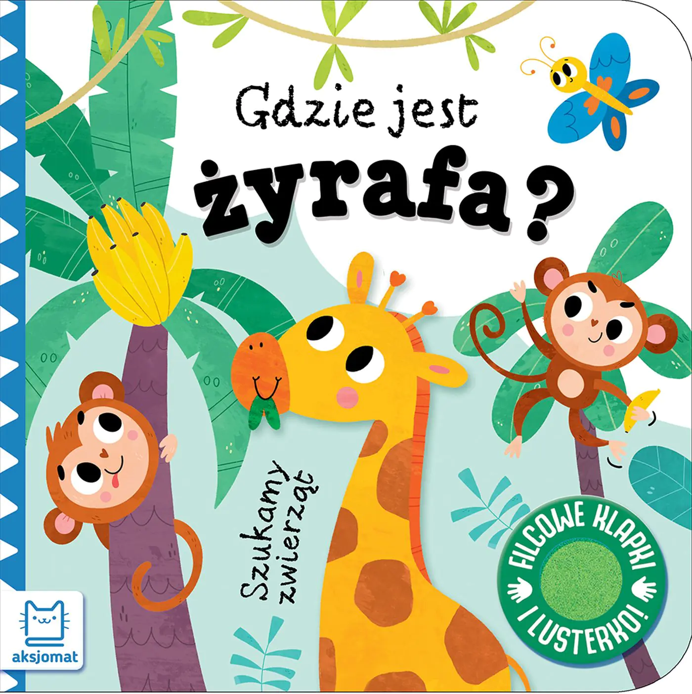 Książka - Szukamy zwierząt. Gdzie jest żyrafa  Filcowe klapki i lusterko