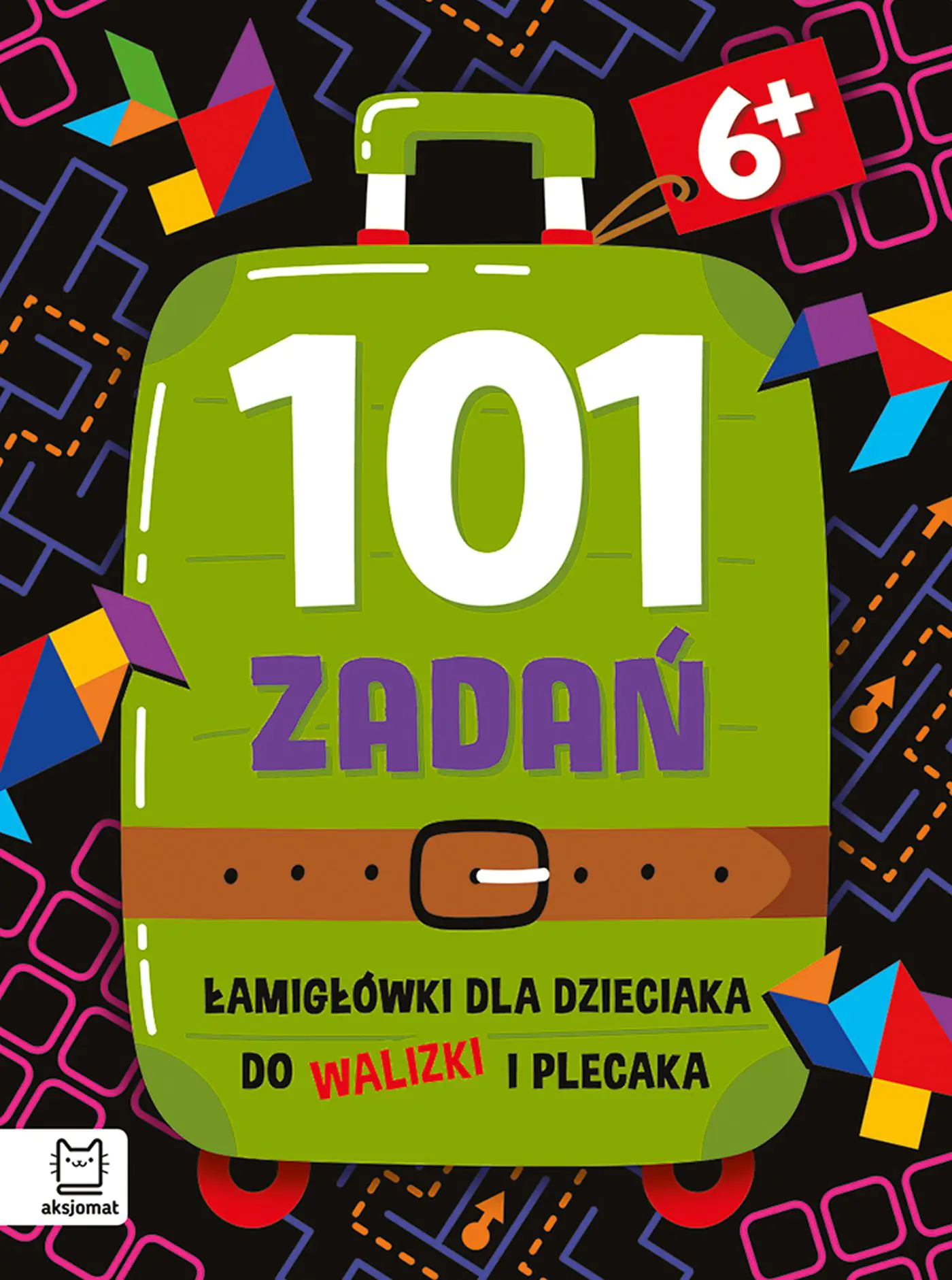 Książka - 101 zadań. Łamigłówki dla dzieciaka do walizki i plecaka 6