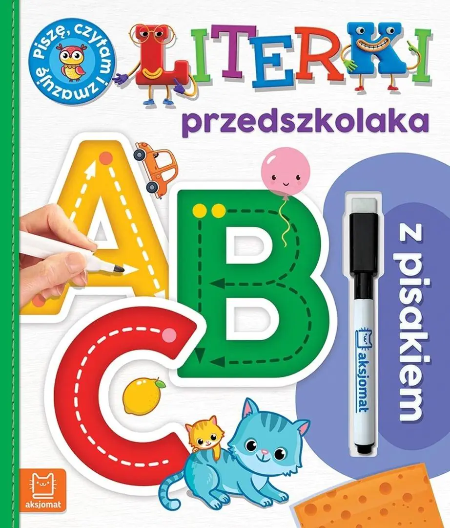 Książka - A, B, C. Literki przedszkolaka z pisakiem. Piszę, czytam i zmazuję