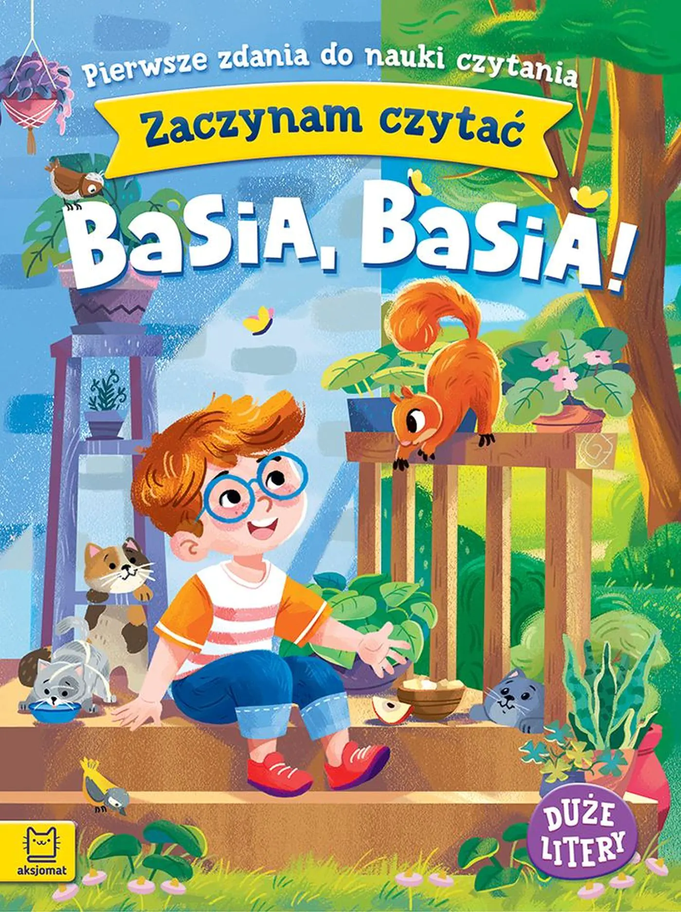 Książka - Zaczynam czytać. Duże litery. Pierwsze zdania do nauki czytania. Basia, Basia