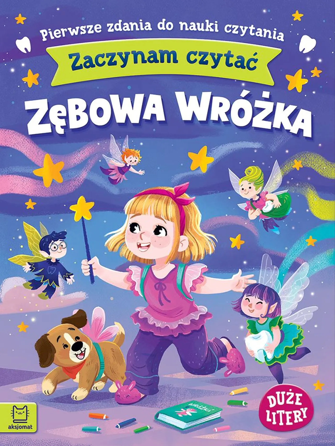 Książka - Zaczynam czytać. Duże litery. Pierwsze zdania do nauki czytania. Zębowa wróżka