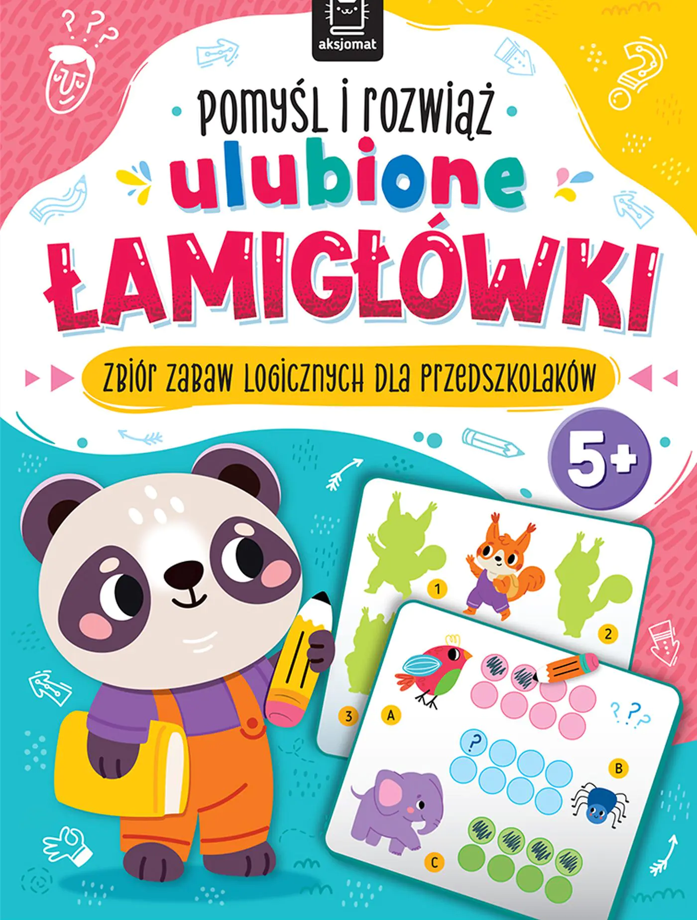 Książka - Pomyśl i rozwiąż ulubione łamigłówki. Zbiór zabaw logicznych dla przedszkolaków 5
