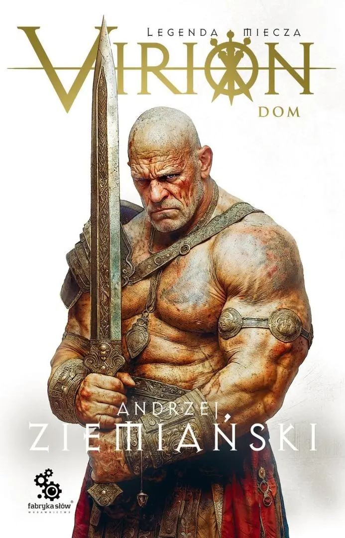Książka - Virion. Tom 3. Dom (Legenda Miecza)