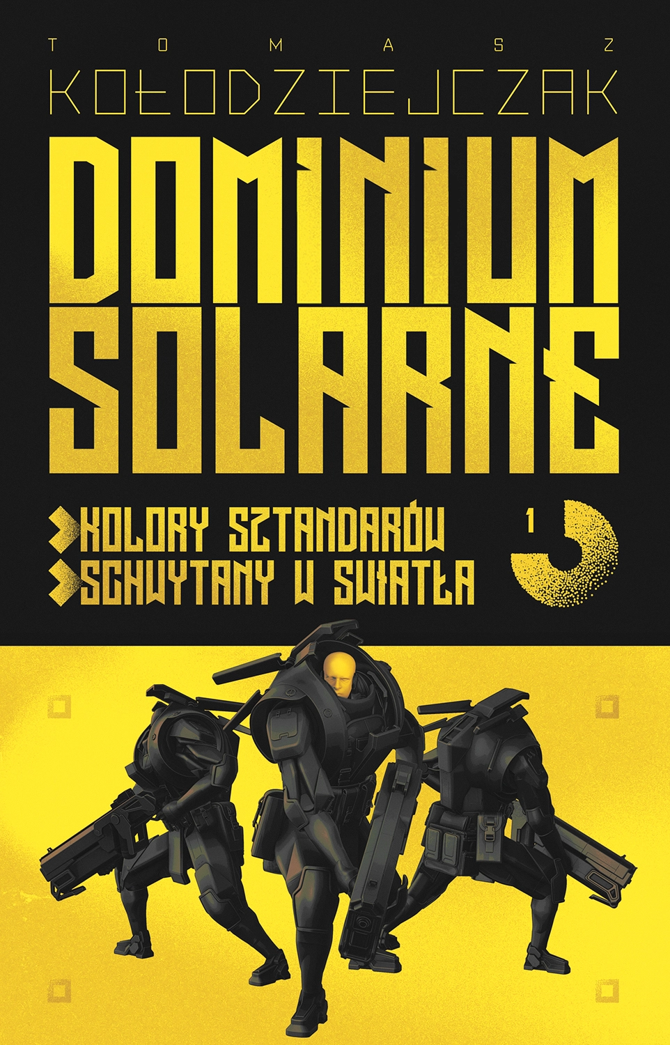 Książka - Dominium Solarne. Tom 1 (Kolory sztandarów, Schwytany w światła)