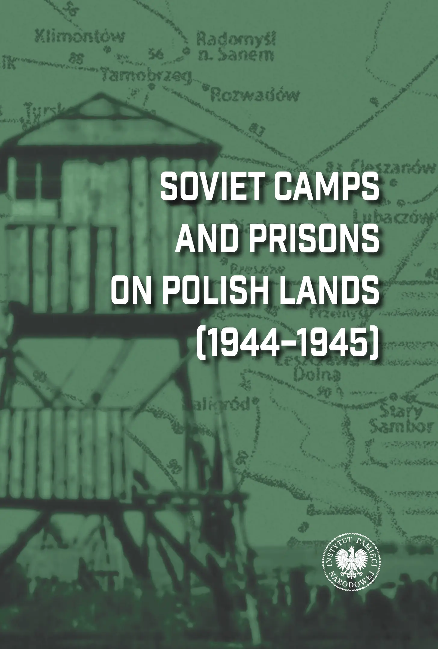 Książka - Soviet Camps and Prisons on Polish Lands 1944-1945