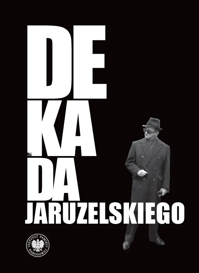 Książka - Dekada Jaruzelskiego. Z historii politycznej PRL 1980&ndash;1989/90