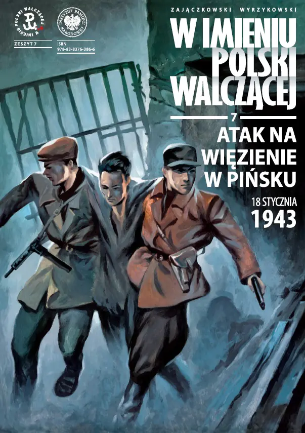 Książka - Atak na więzienie w Pińsku, 18 stycznia 1943 r.. Tom 7