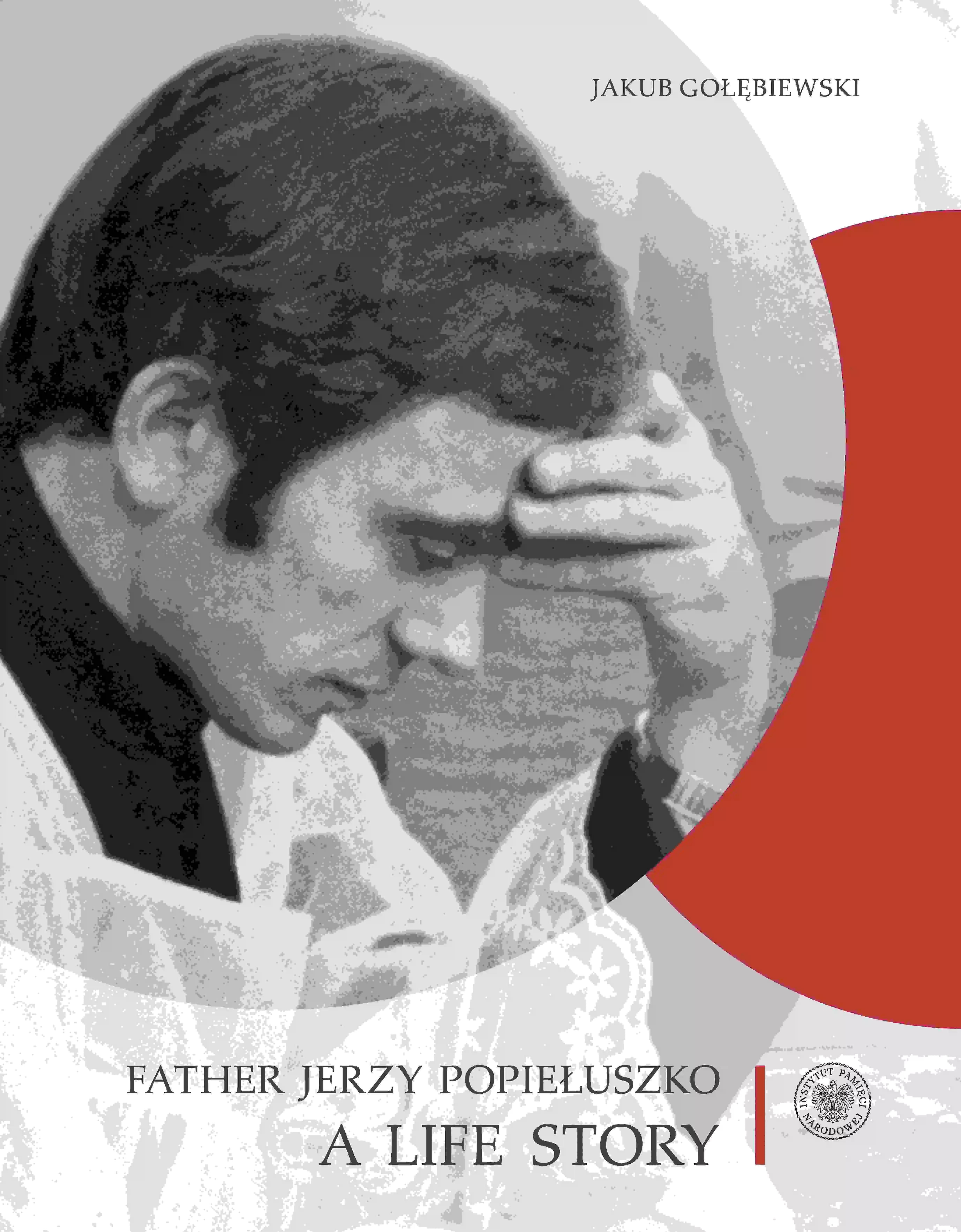 Książka - Father Jerzy Popiełuszko. A Life Story wer. angielska