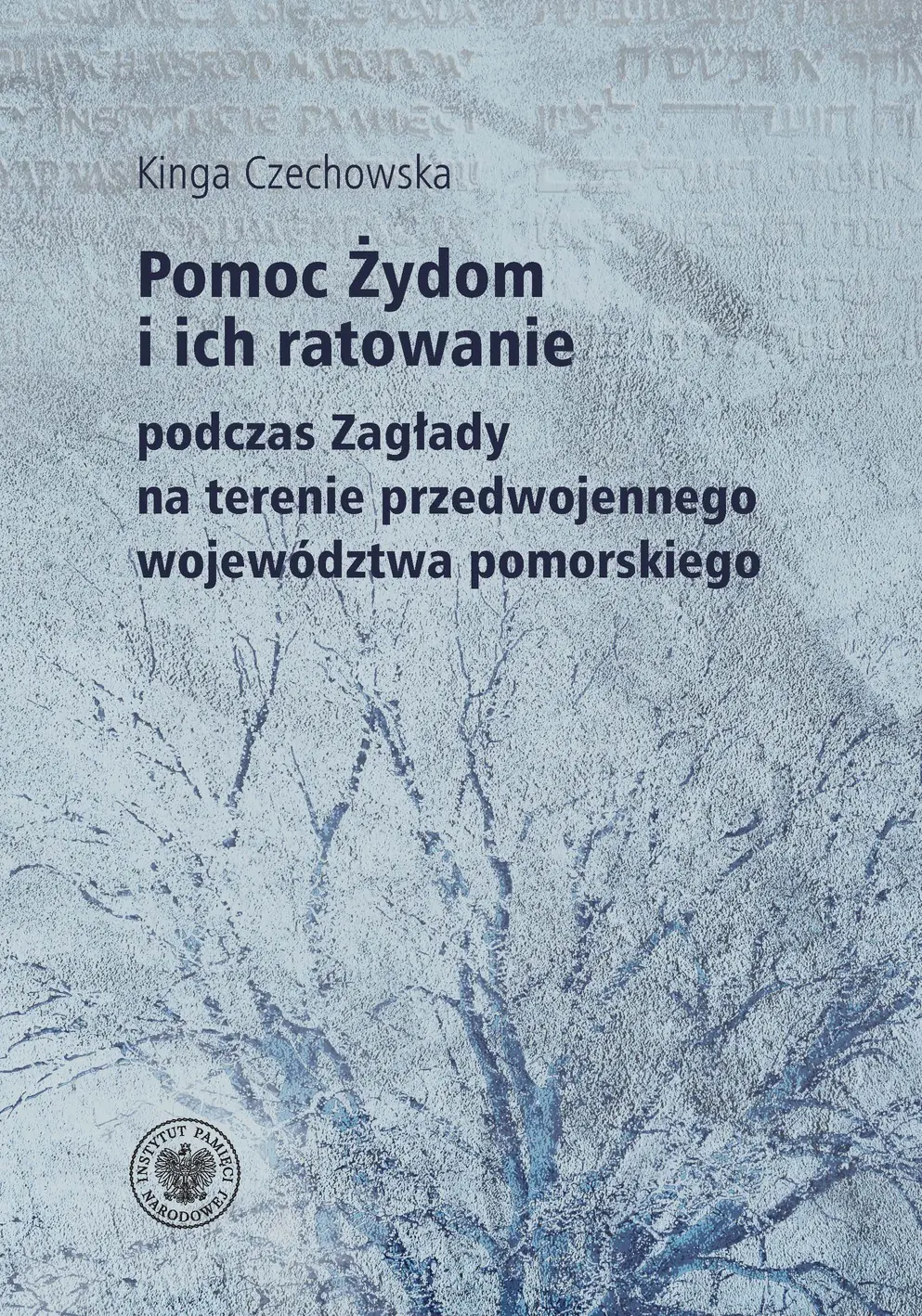 Książka - Pomoc Żydom i ich ratowanie na terenie przedwojennego województwa pomorskiego