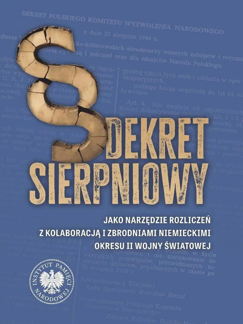 Książka - Dekret sierpniowy jako narzędzie rozliczeń z kolaboracją i zbrodniami niemieckimi okresu II wojny światowej