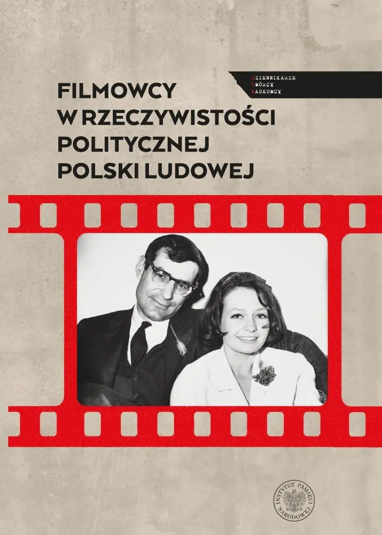 Książka - Filmowcy w rzeczywistości politycznej Polski Ludowej
