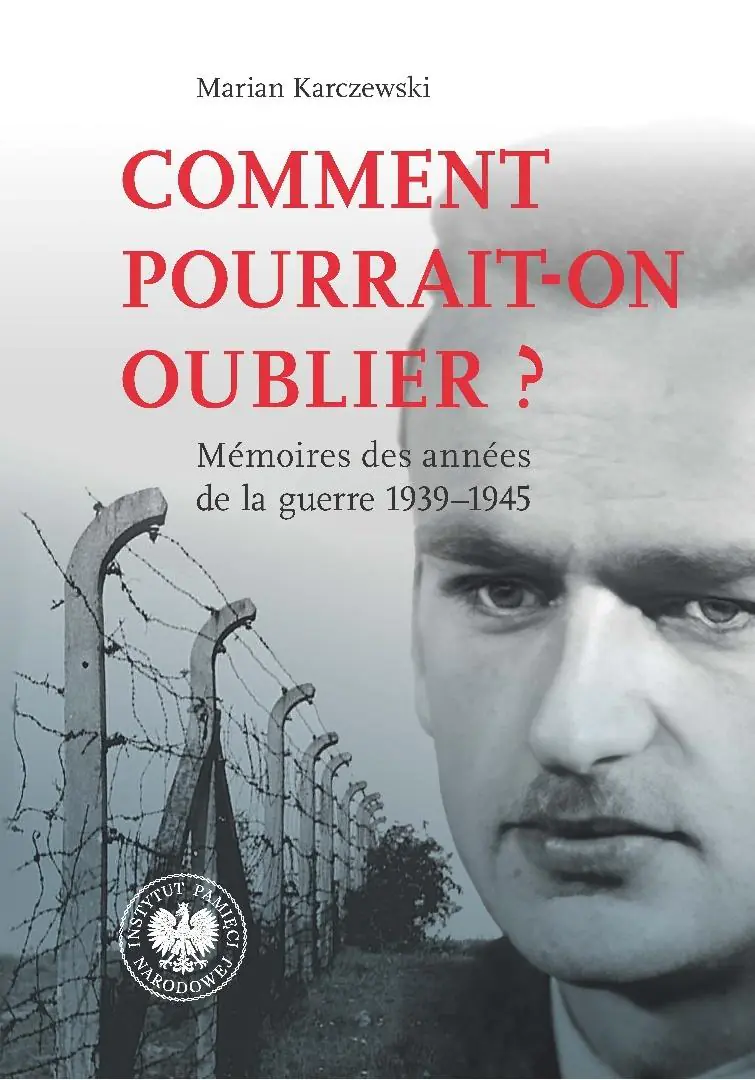 Książka - Comment pourrait-on oublier? Mémoires des années de la guerre 1939&ndash;1945