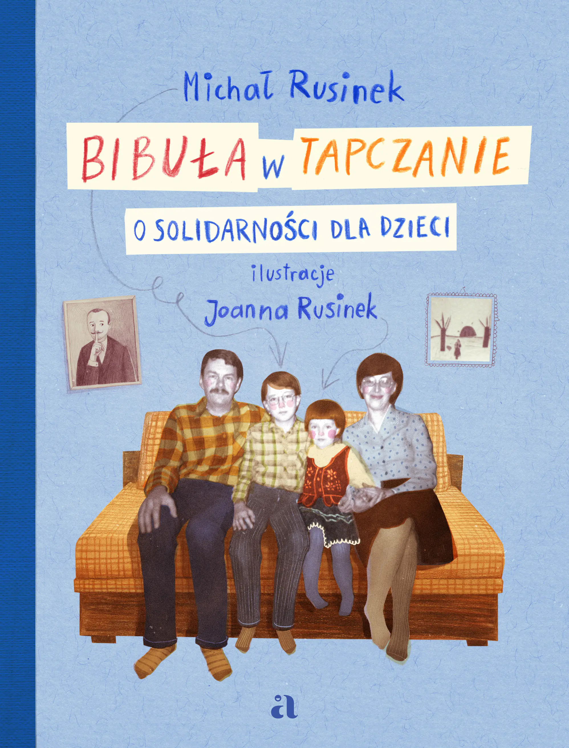 Książka - Bibuła w tapczanie. O Solidarności dla dzieci