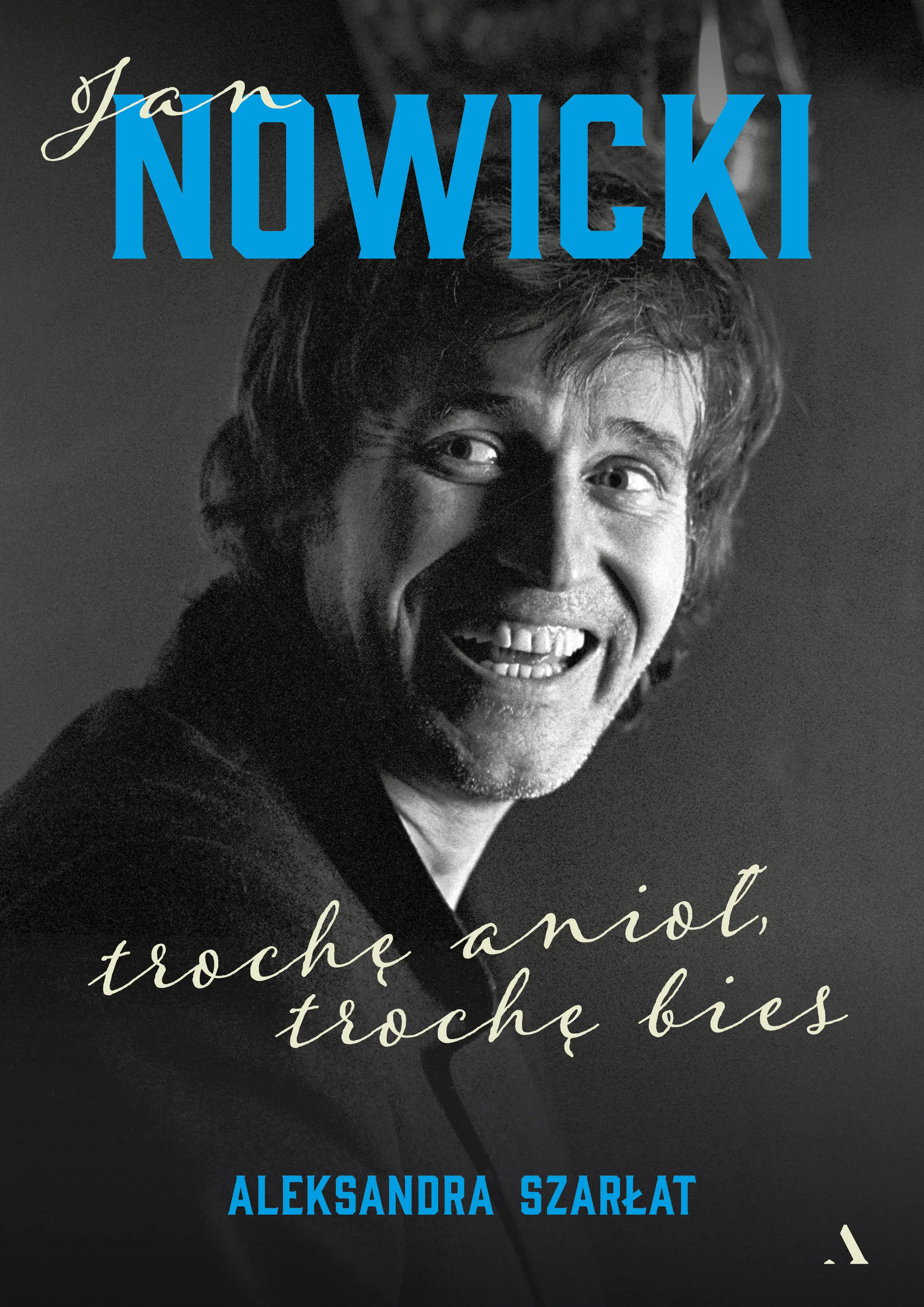Książka - Jan Nowicki. Trochę anioł, trochę bies