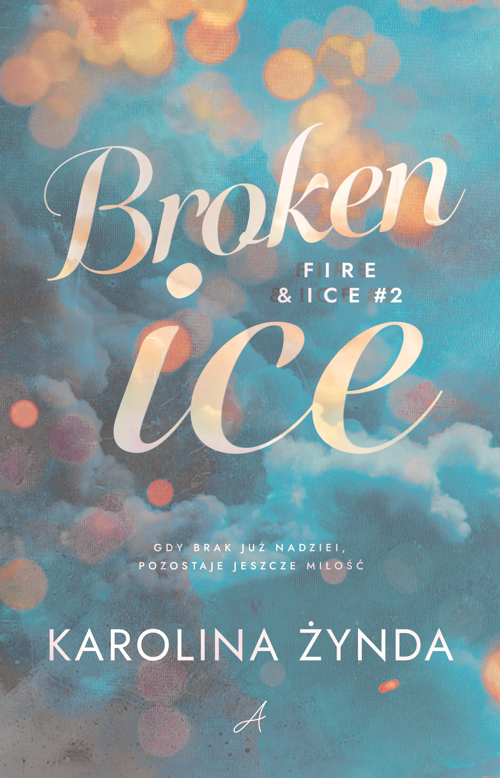 Książka - Broken ice. Seria Fire & ice. Tom 2
