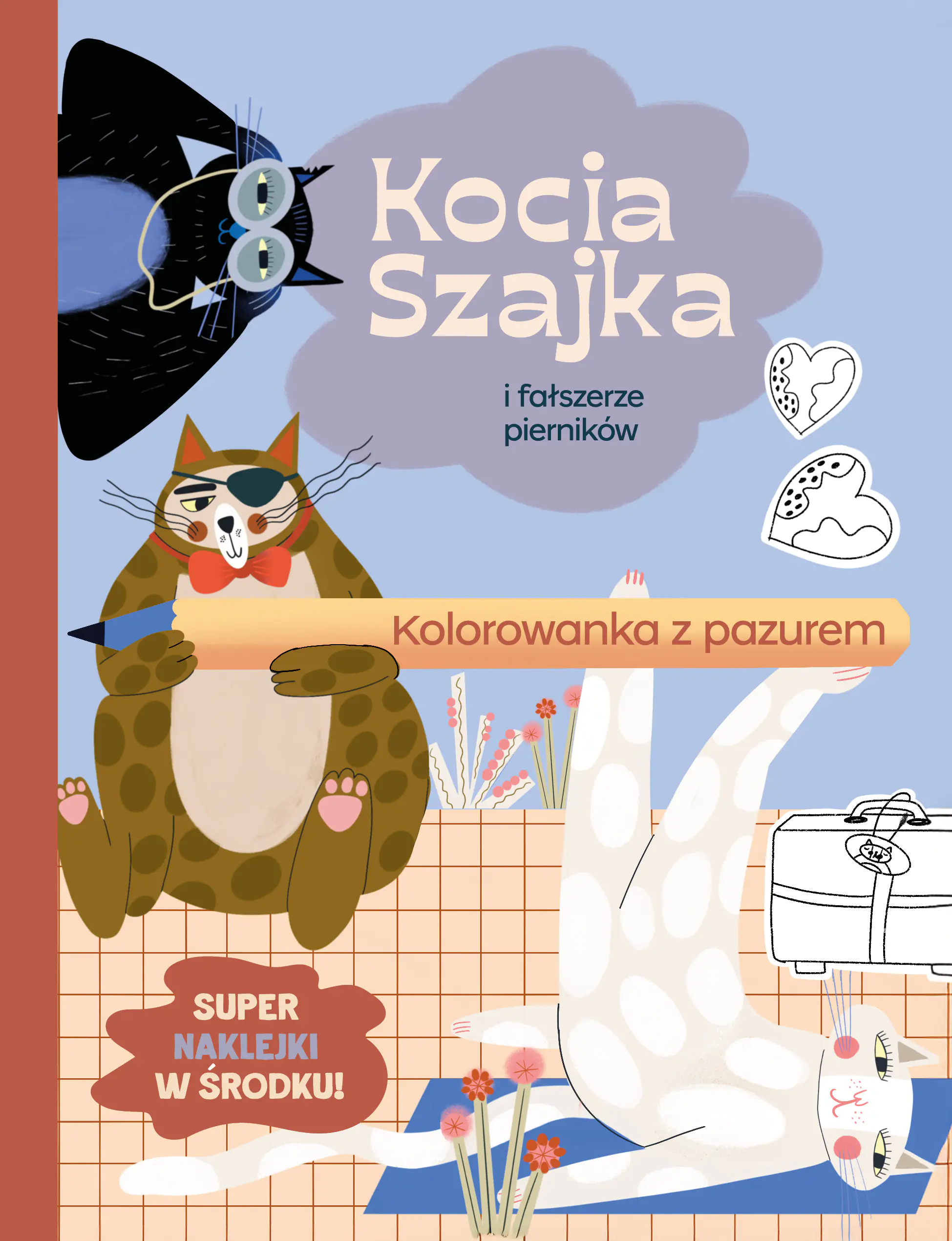 Książka - Kocia Szajka i fałszerze pierników. Kolorowanka z pazurem