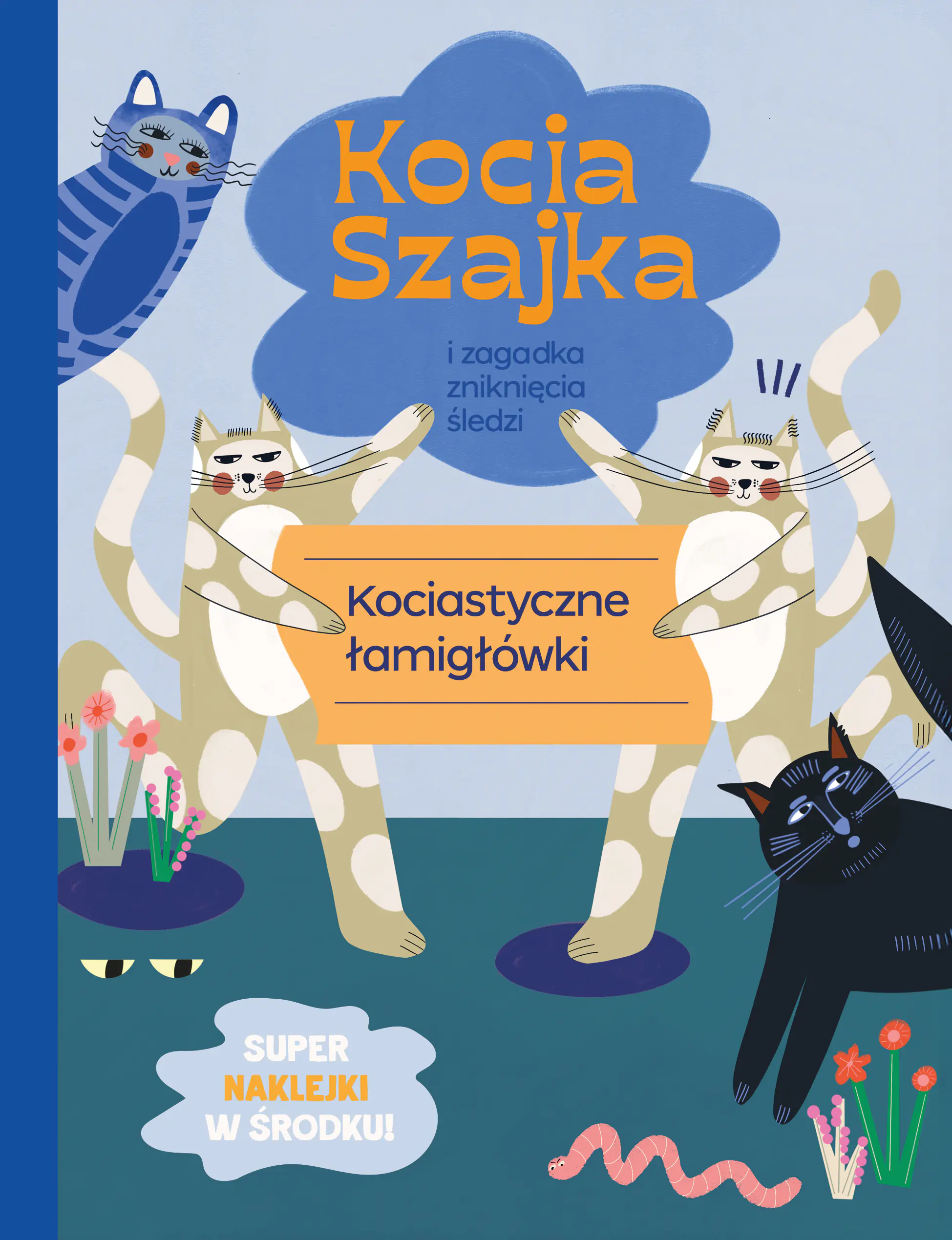 Książka - Kocia szajka i zagadka zniknięcia śledzi. Kociastyczne łamigłówki