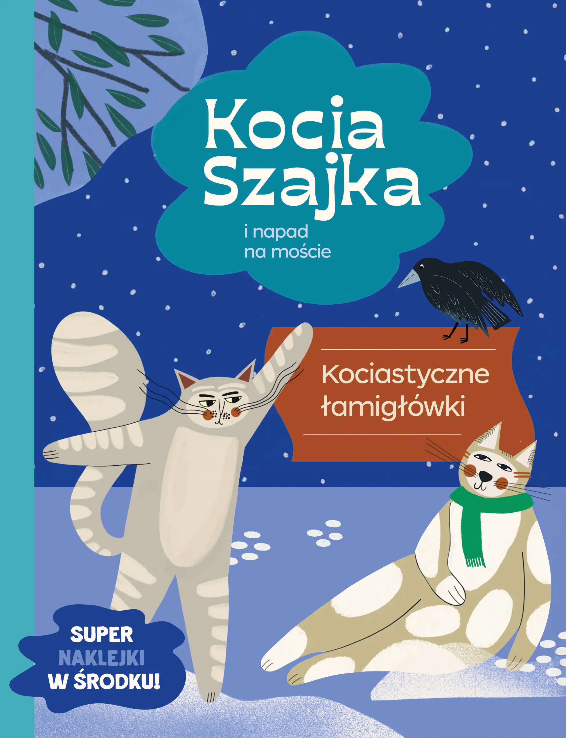 Książka - Kocia Szajka i napad na moście. Kociastyczne łamigłówki