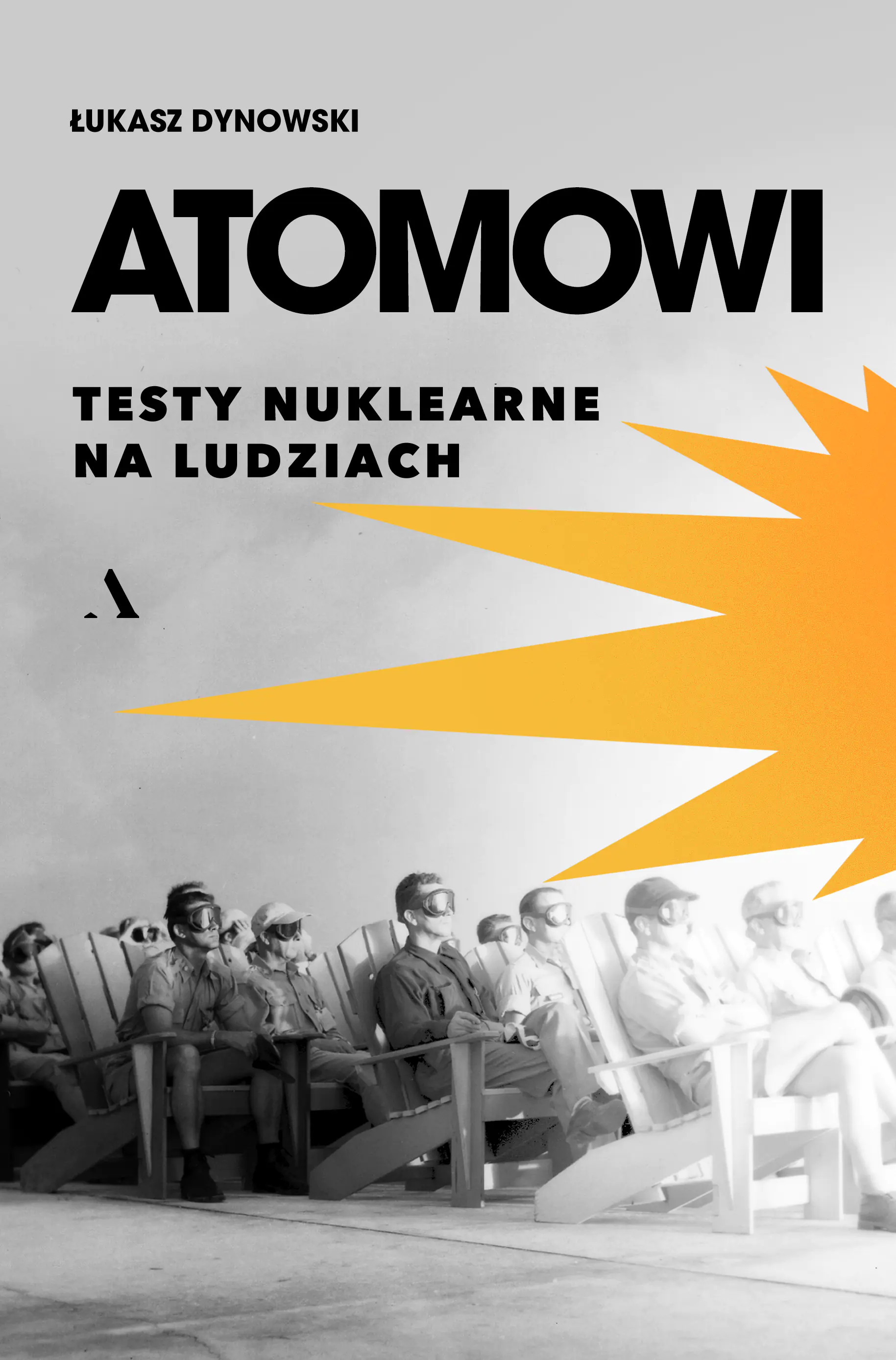 Książka - Atomowi. Testy nuklearne na ludziach
