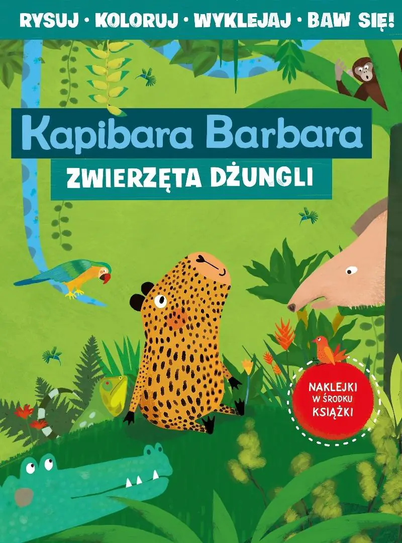 Książka - Kapibara Barbara. Książka z aktywnościami. Zwierzęta dżungli