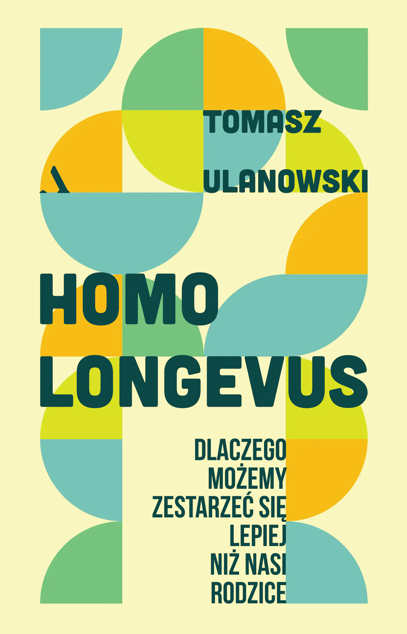 Książka - Homo longevus. Dlaczego możemy zestarzeć się lepiej niż nasi rodzice