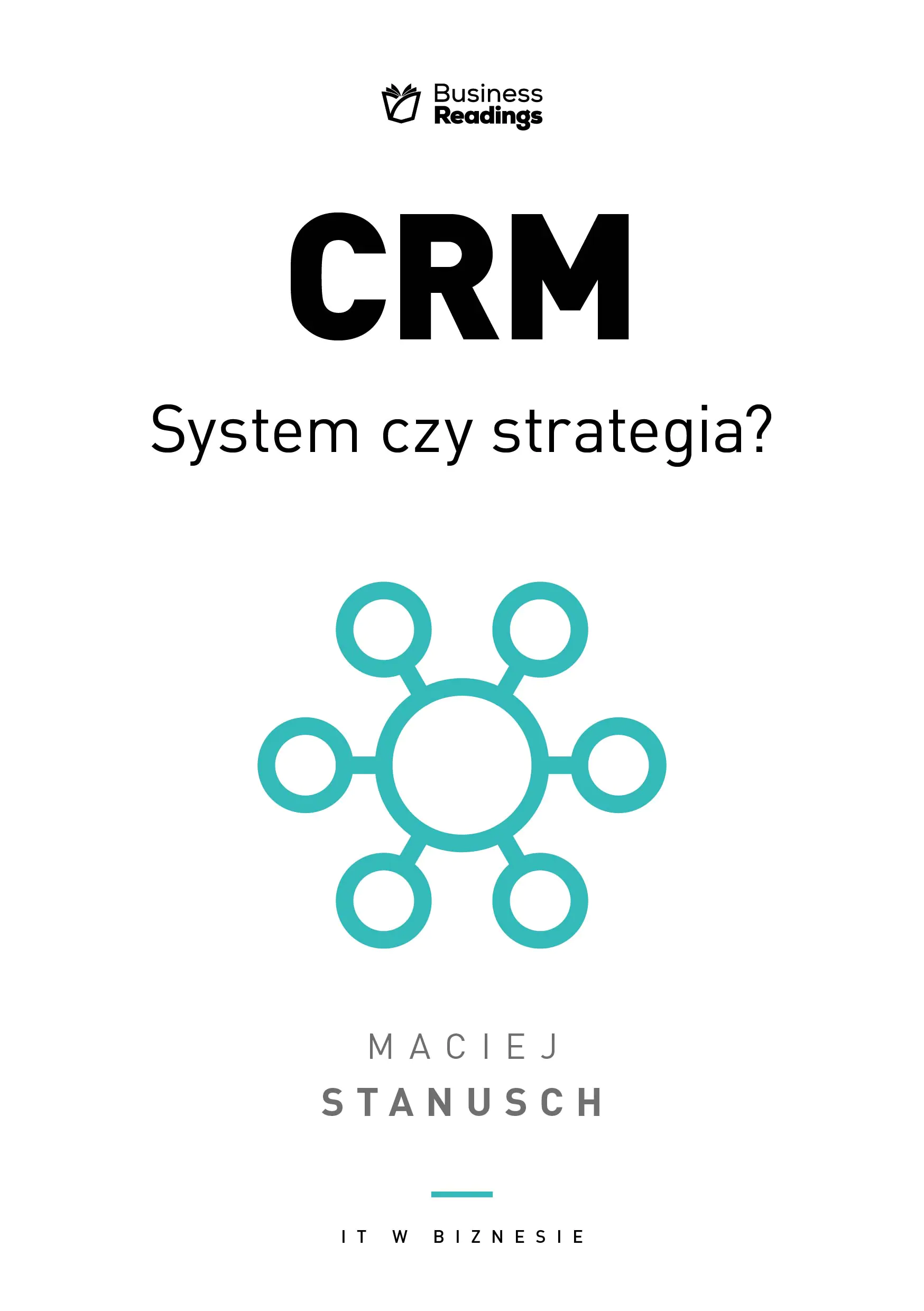 Książka - CRM. System czy strategia? Praktyczny przewodnik dla wdrażających
