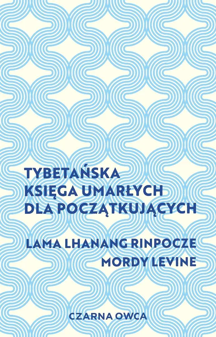 Książka - Tybetańska Księga Umarłych dla początkujących