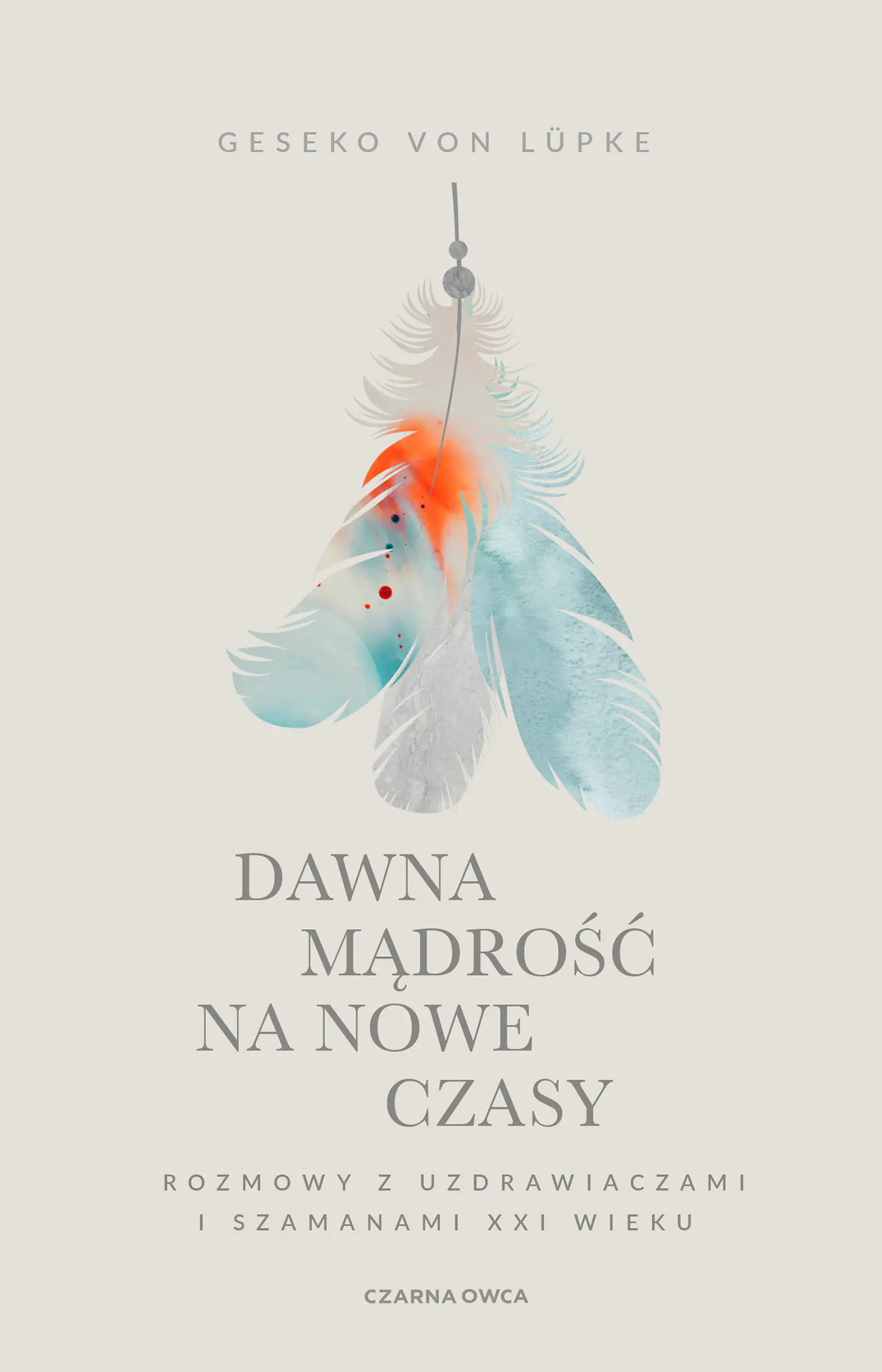 Książka - Dawna mądrość na nowe czasy