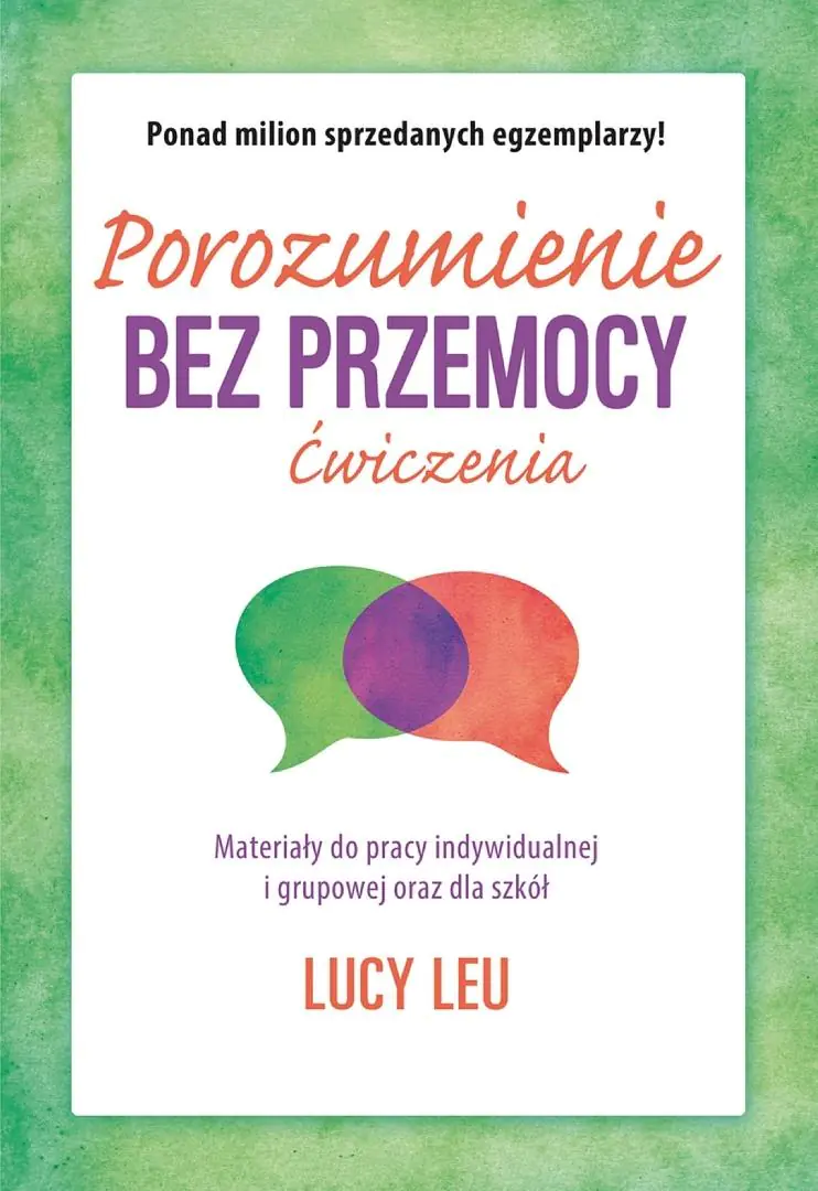 Książka - Porozumienie bez przemocy. Ćwiczenia. Materiały do pracy indywidualnej i grupowej oraz dla szkół