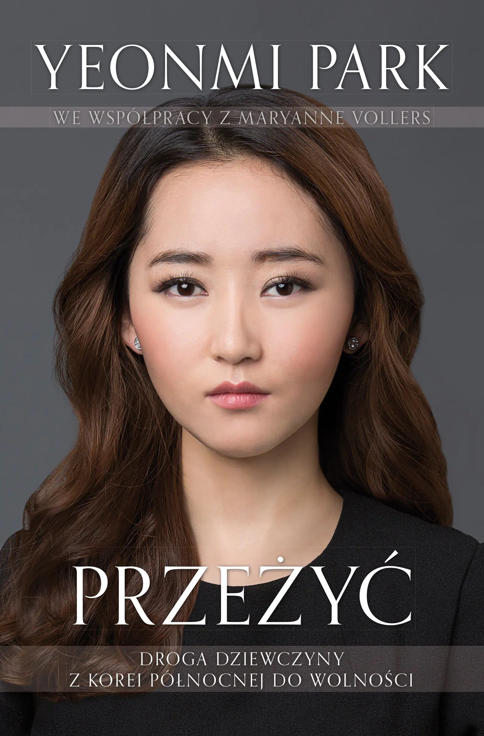 Książka - Przeżyć. Droga dziewczyny z Korei Północnej do wolności
