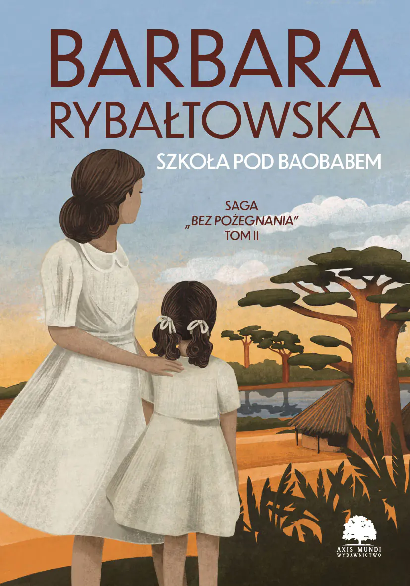 Książka - Szkoła pod baobabem. Saga Bez pożegnania. Tom 2