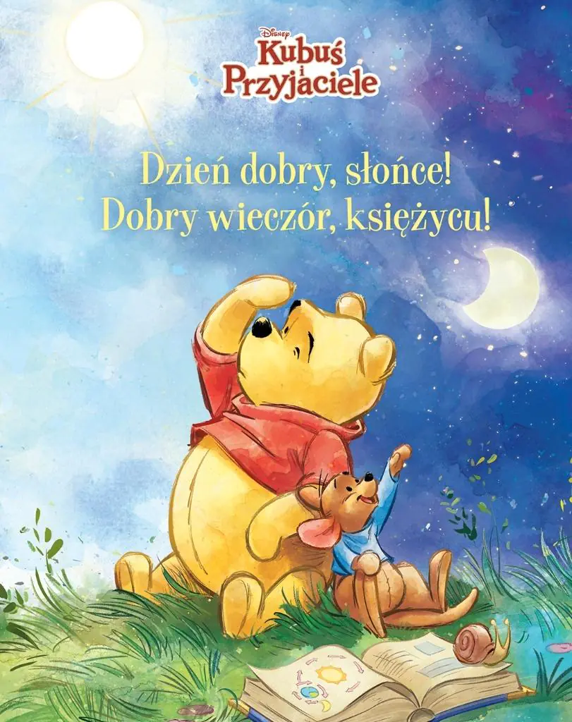 Książka - Dzień dobry, Słońce! Dobry wieczór, Księżycu! Disney Kubuś i Przyjaciele