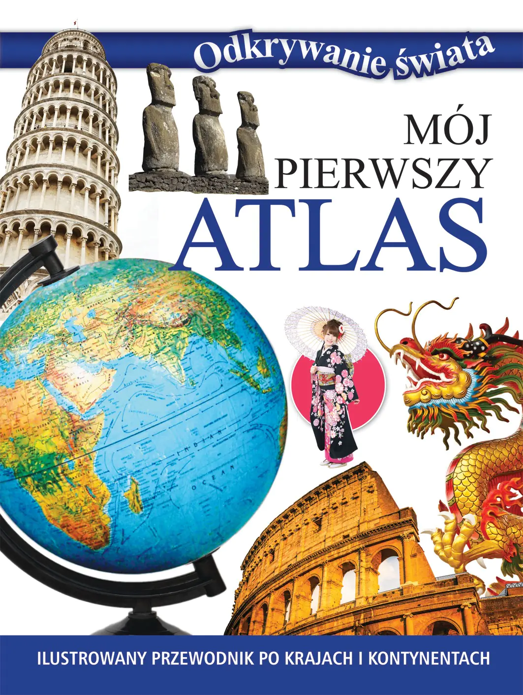 Książka - Odkrywanie świata. Mój pierwszy atlas