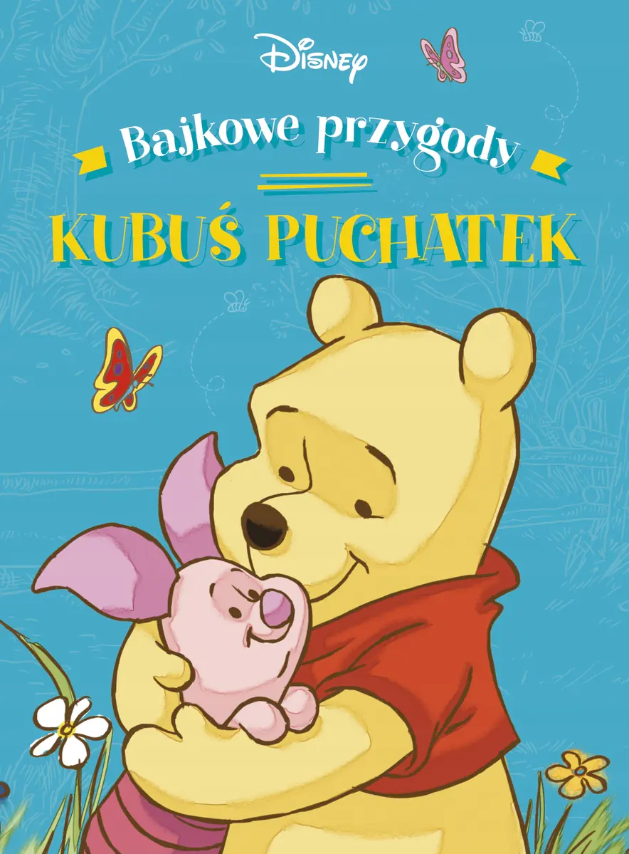 Książka - Bajkowe przygody. Disney Kubuś i Przyjaciele