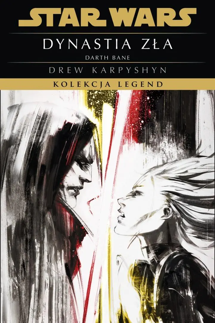 Książka - Star Wars. Darth Bane. Dynastia zła. Kolekcja Legend