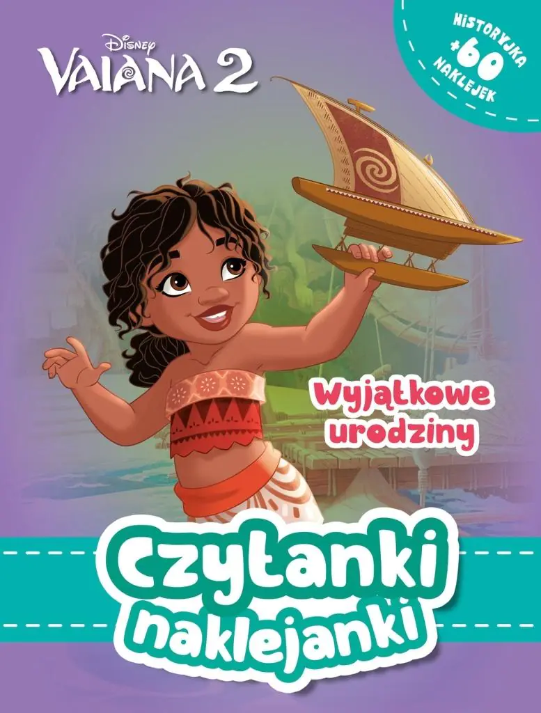 Książka - Wyjątkowe urodziny. Czytanki naklejanki. Disney Vaiana. Skarb Oceanu