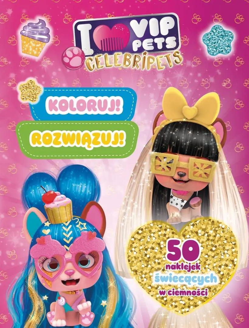 Książka - Koloruj! Rozwiązuj! 50 naklejek świecących w ciemności. Celebripets. I love VIP Pets