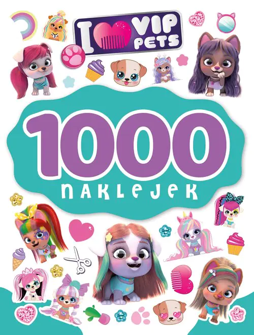 Książka - 1000 naklejek. I love VIP Pets
