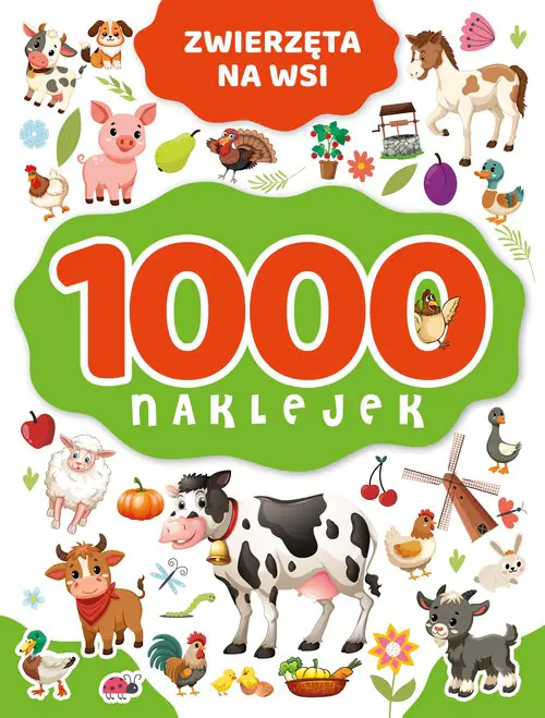 Książka - 1000 naklejek. Zwierzęta na wsi