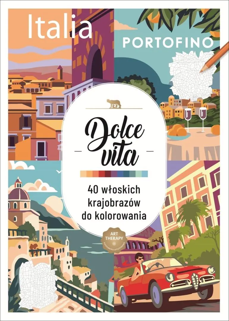 Książka - Art therapy. Kolorowanka antystresowa. Dolce vita. 40 włoskich krajobrazów do kolorowania