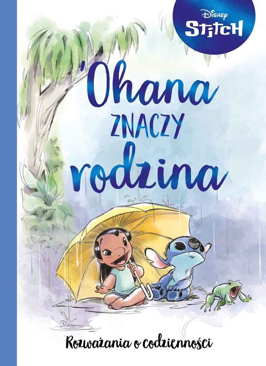 Książka - Ohana znaczy rodzina. Rozważania o codzienności. Disney Stitch