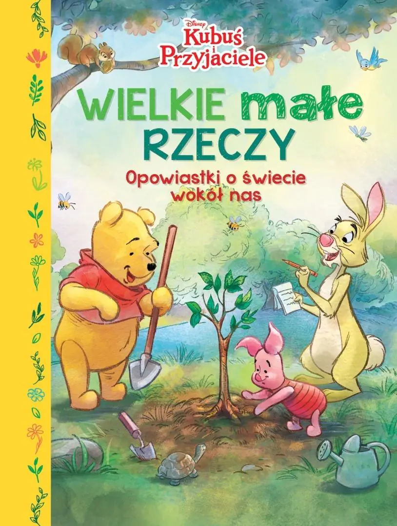 Książka - Wielkie małe rzeczy. Opowiastki o świecie wokół nas. Disney Kubuś i Przyjaciele