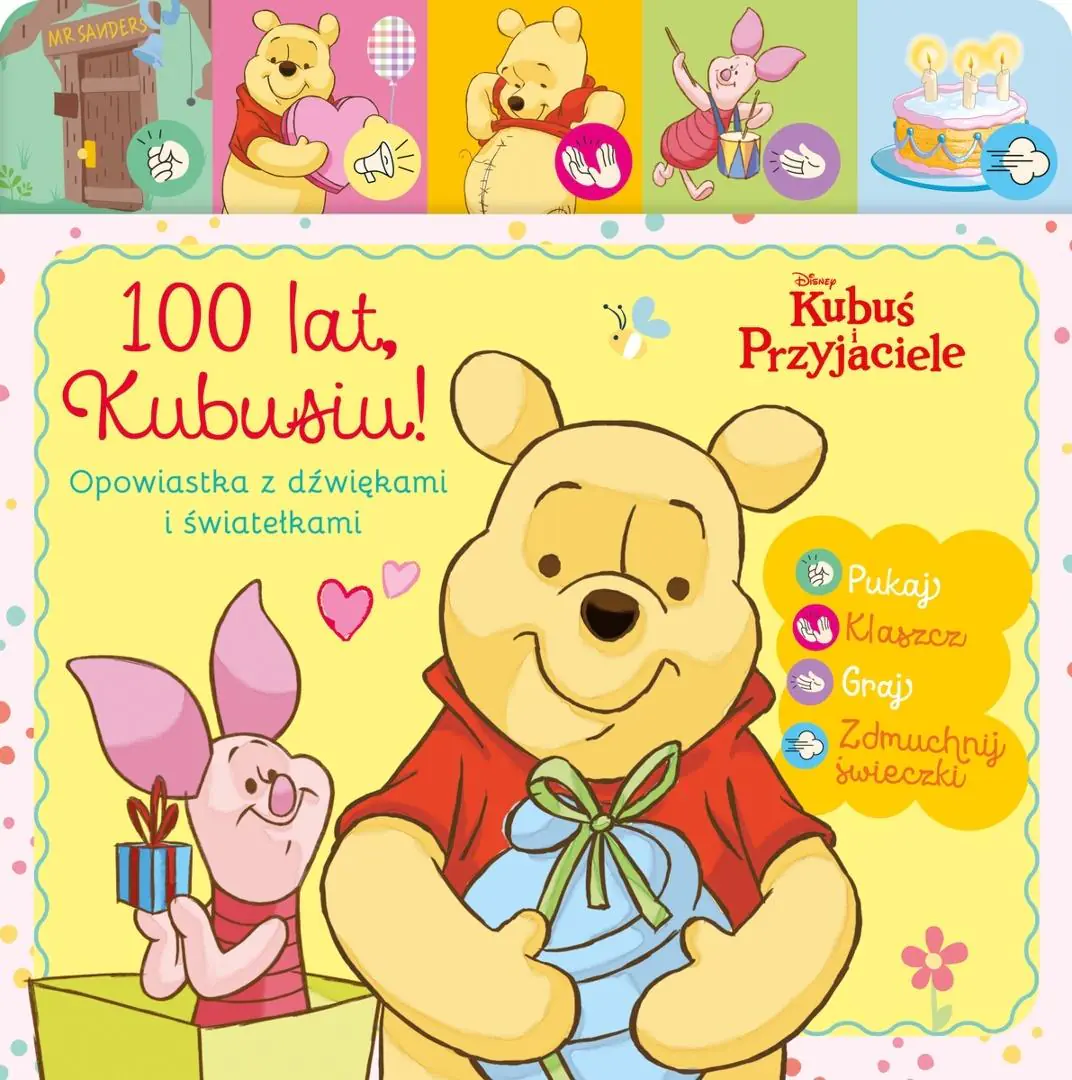 Książka - 100 lat Kubusiu. Opowiastka z dźwiękami i światełkami. Disney Kubuś i przyjaciele