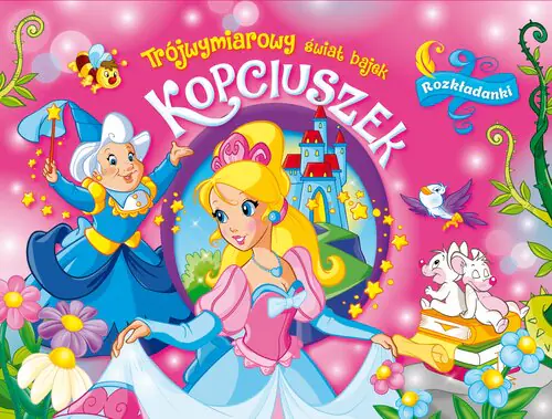 Książka - Trójwymiarowy świat bajek. Kopciuszek. Rozkładanki